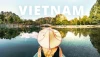 Гид по Вьетнаму: Первые шаги и главные советы